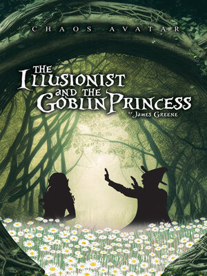 cover image of The Illusionist and the Goblin Princess
